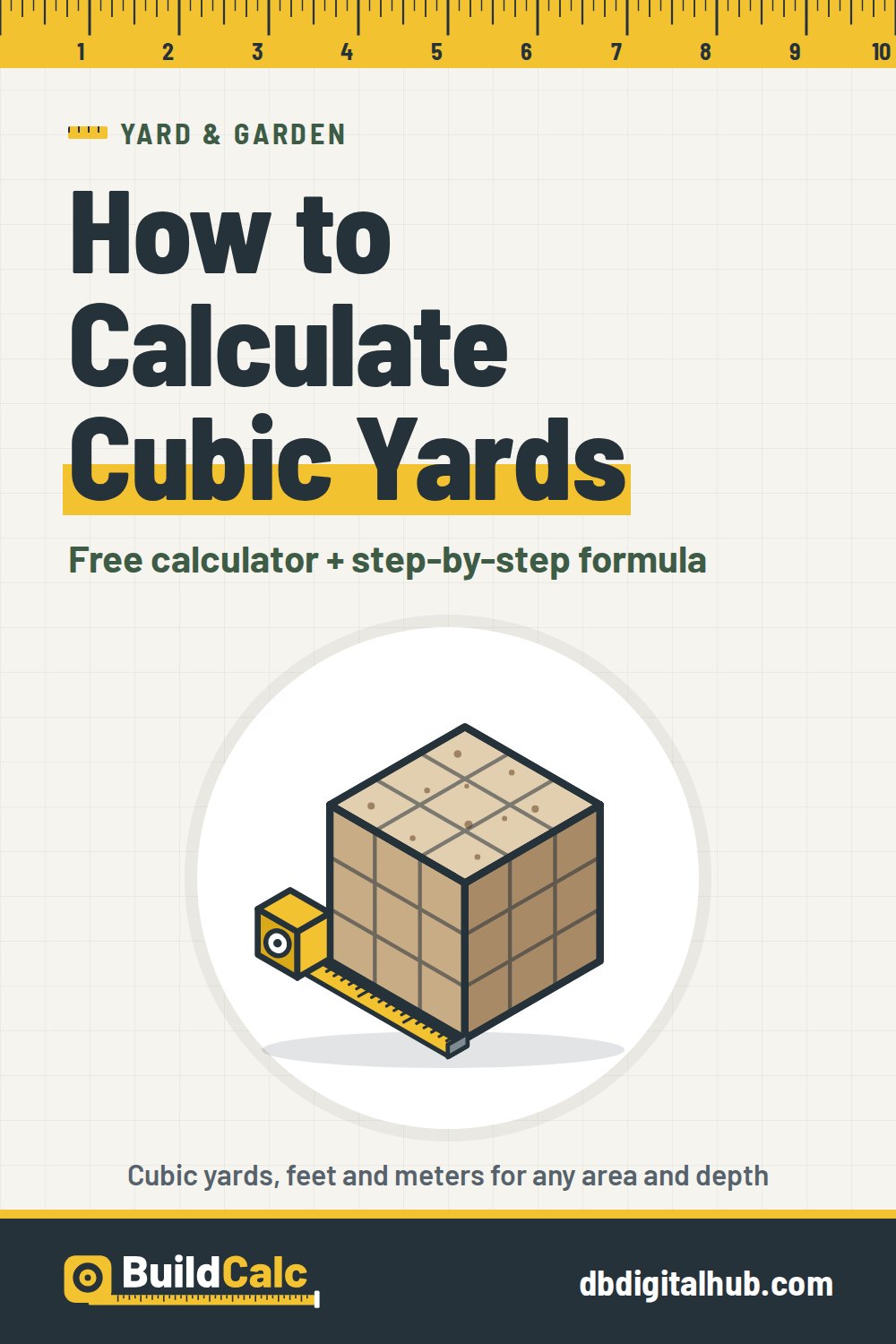 Pinterest image for Cubic Yard Calculator: How to Calculate Cubic Yards